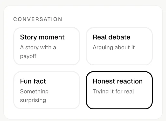 Conversation picker in the Shhots AI podcast ad generator with four script angles: Story moment, a story with a payoff; Real debate, arguing about it; Fun fact, something surprising; and Honest reaction, trying it for real, which is selected